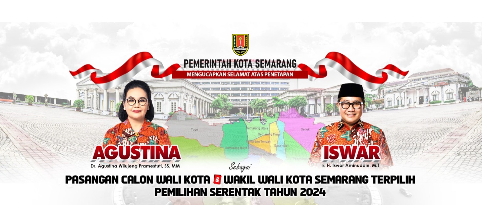 Selamat atas Penetapan Agustina Wilujeng Pramestuti dan Iswar Aminuddin sebagai Calon Wali Kota dan Wakil Wali Kota Semarang Terpilih Periode 2025-2029